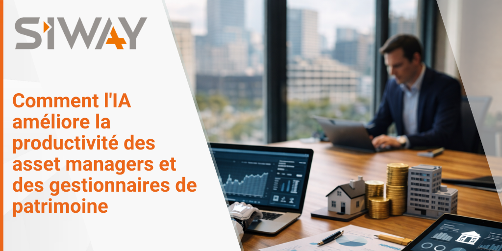 Comment l'IA améliore la productivité des asset managers et des gestionnaires de patrimoine